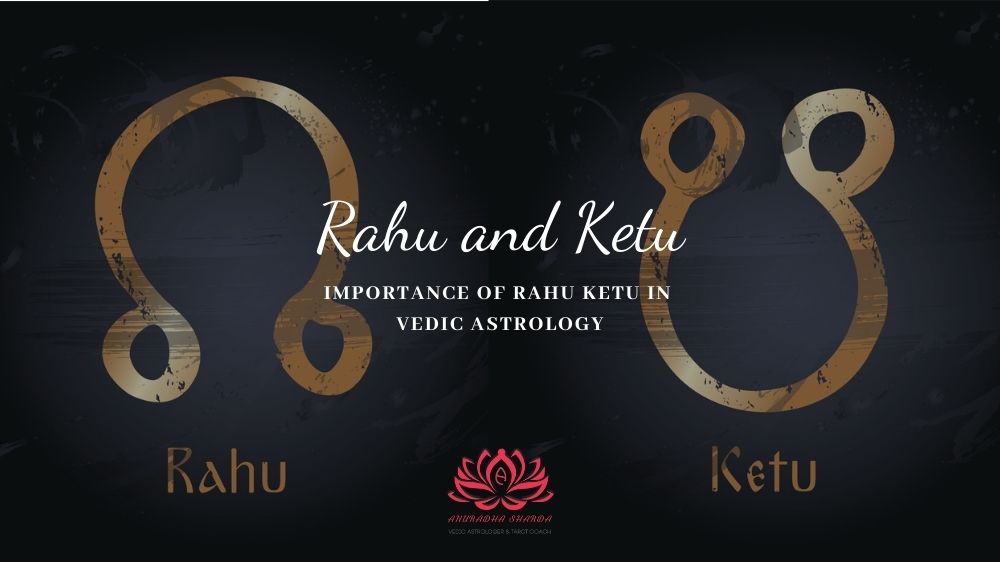 Understanding Rahu and Ketu in Vedic Astrology